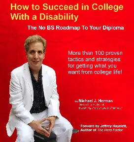 Main Image Supporting the Content of How to Succeed In College with A Disability: The No BS Road Map to Your Diploma